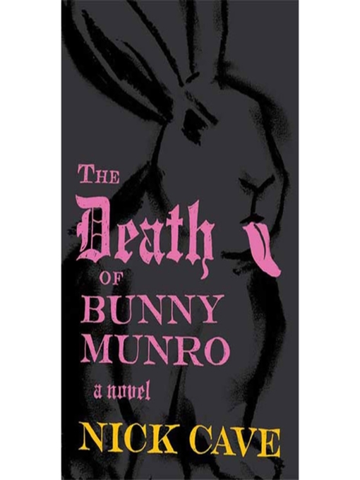 Title details for The Death of Bunny Munro by Nick Cave - Available
